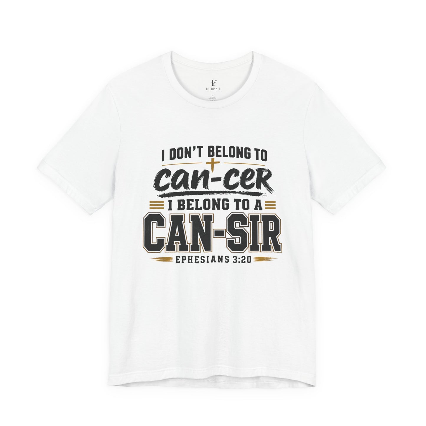 "Can-sir Tee" Golden Edition— Christian Cancer Survivor Shirt (Ephesians 3:20)
