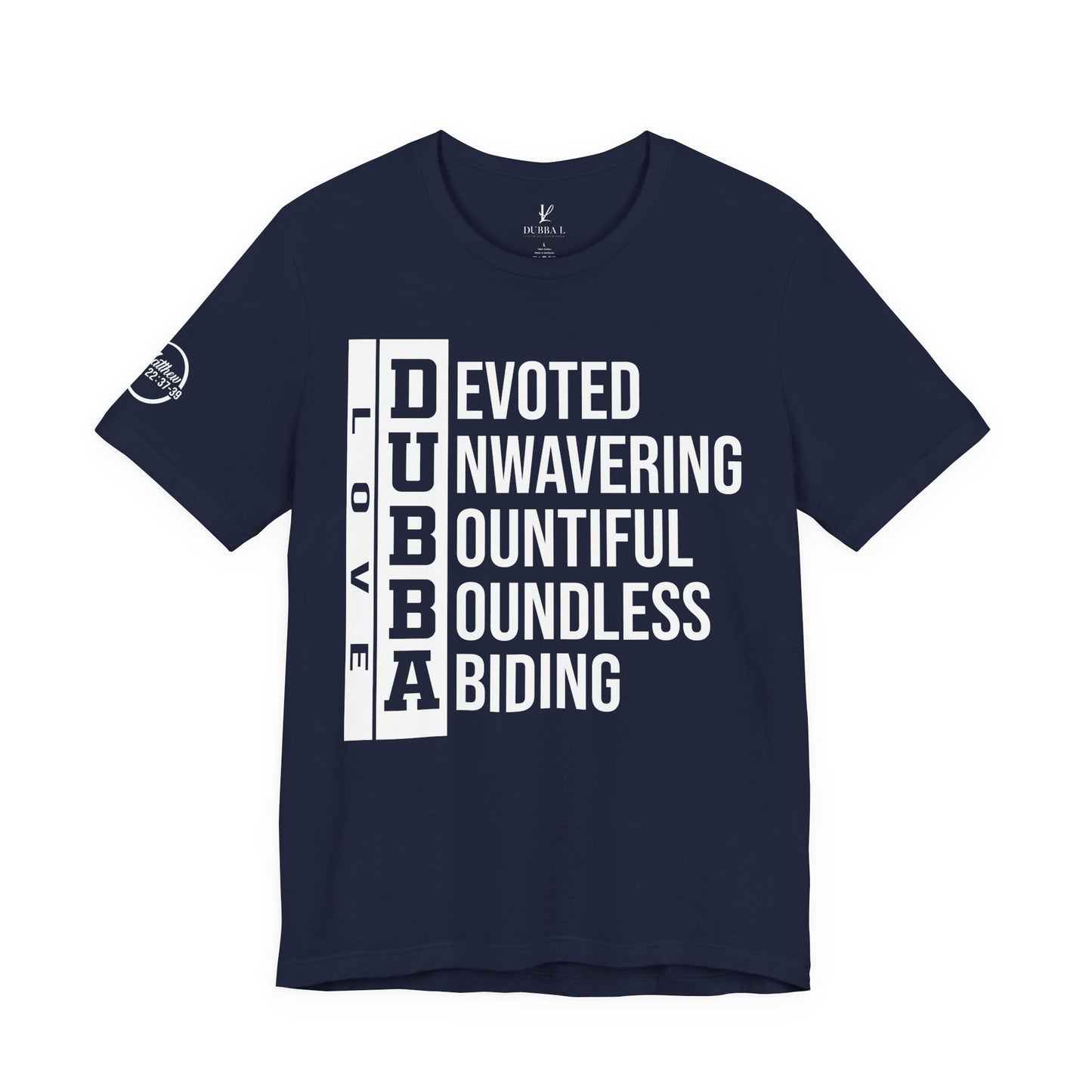 "DUBBA LOVE" Meaning Tee — White Lettering
