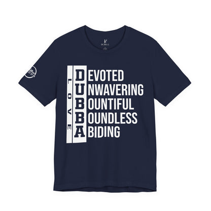 "DUBBA LOVE" Meaning Tee — White Lettering