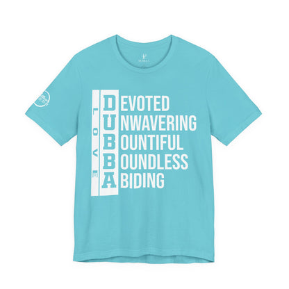 "DUBBA LOVE" Meaning Tee — White Lettering