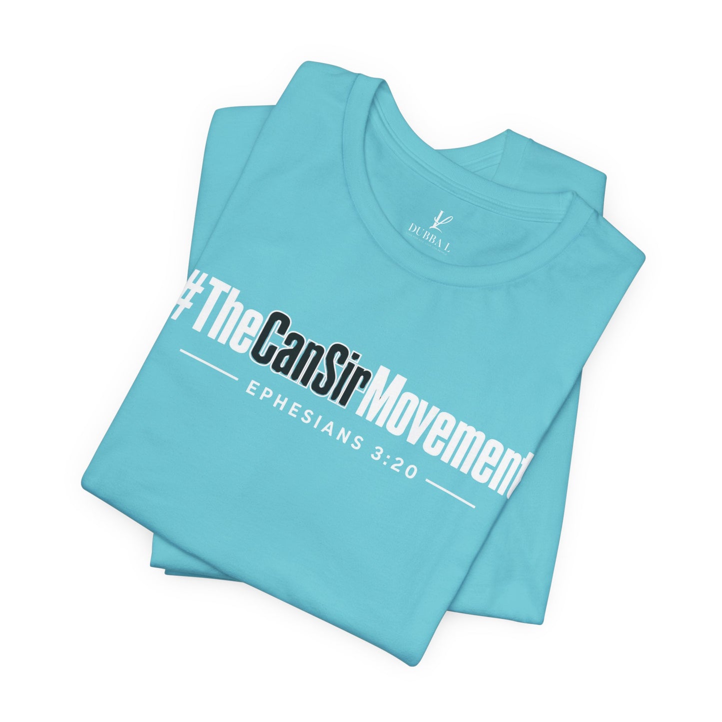 The CanSir Movement Shirt — Ephesians 3:20 Inspirational Christian Tee