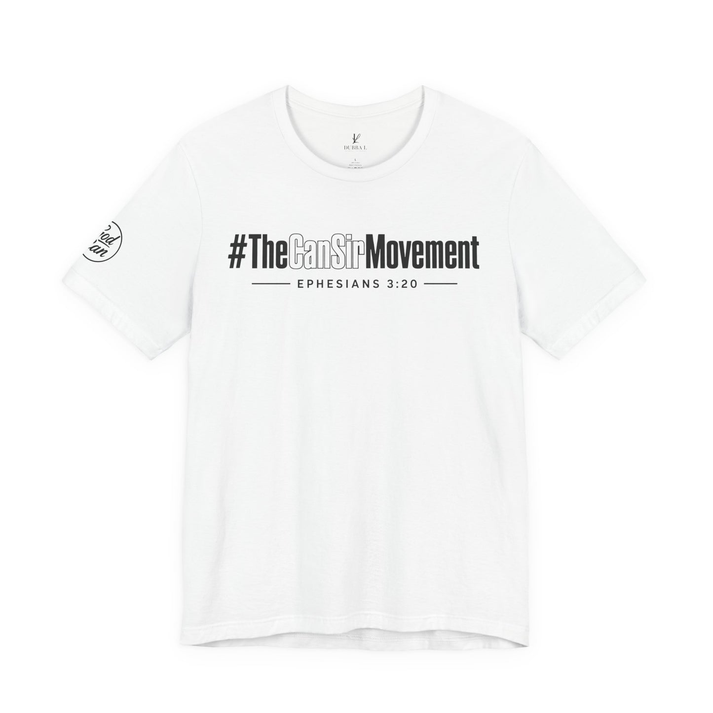 The CanSir Movement Shirt — Ephesians 3:20 Inspirational Christian Tee