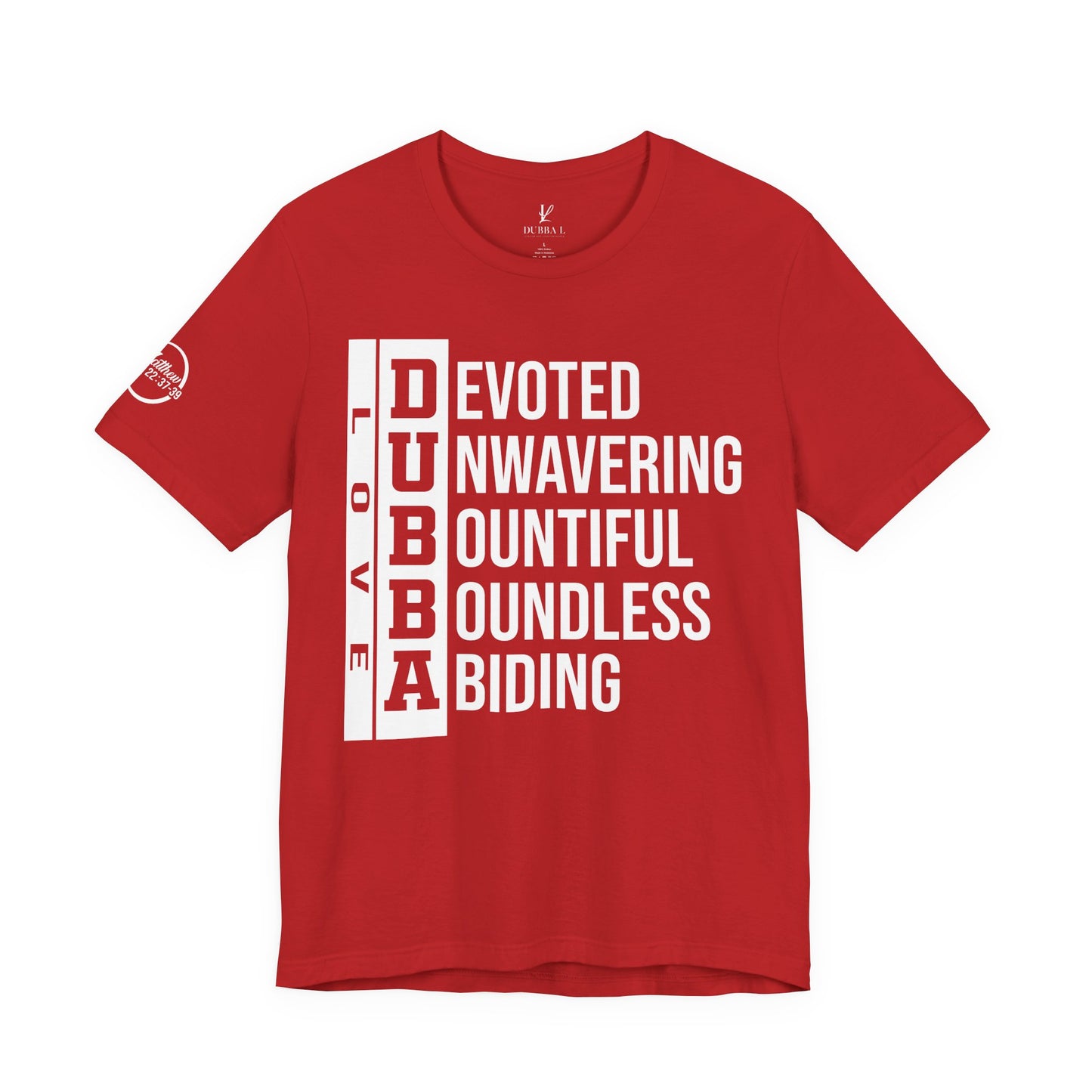 "DUBBA LOVE" Meaning Tee — White Lettering