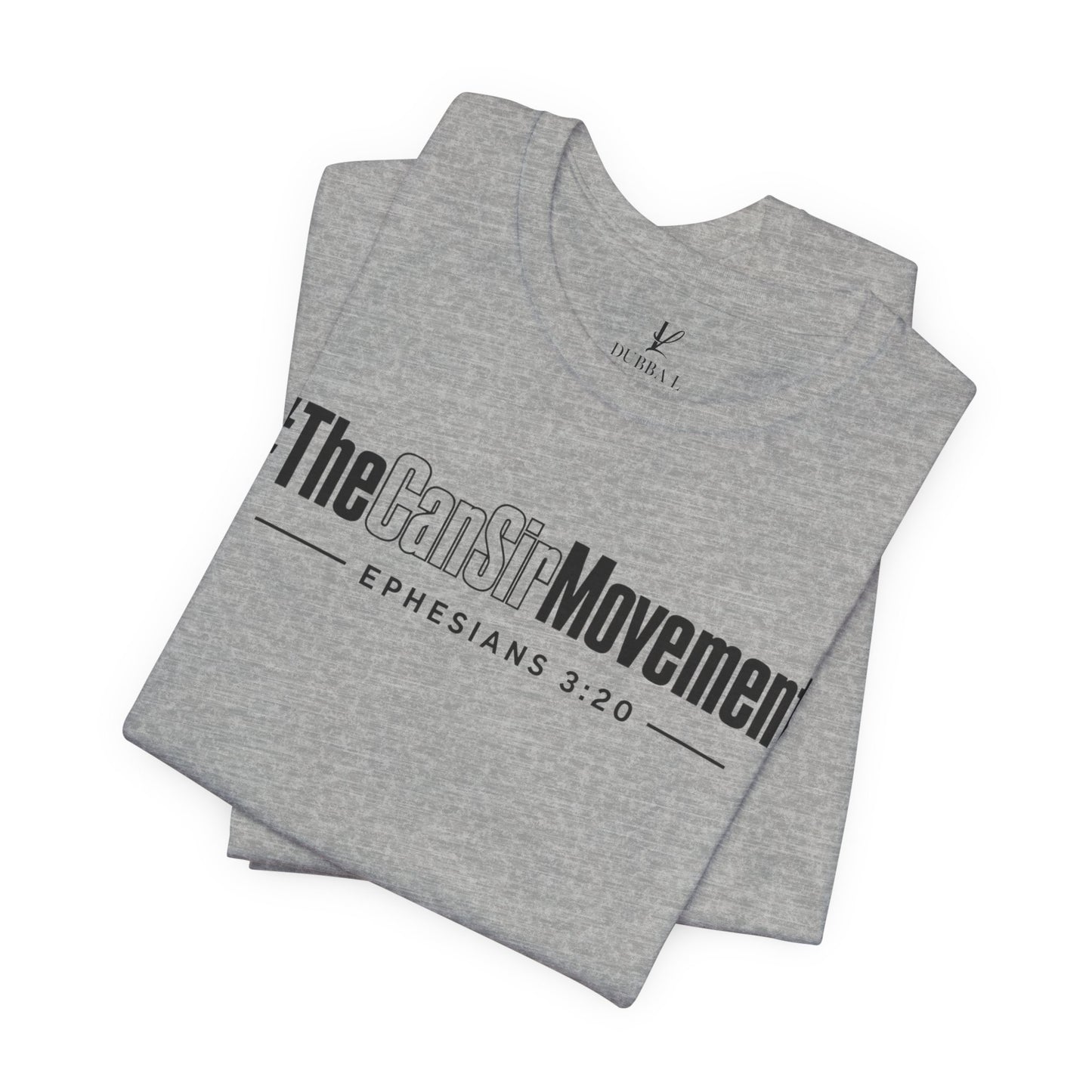The CanSir Movement Shirt — Ephesians 3:20 Inspirational Christian Tee