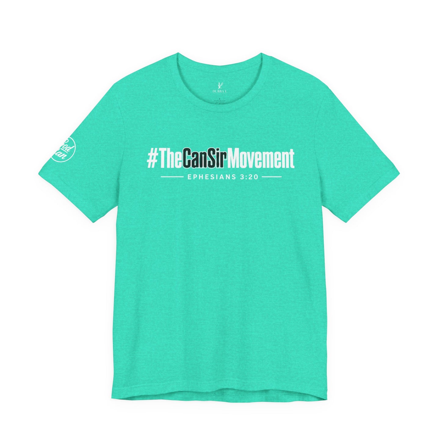 The CanSir Movement Shirt — Ephesians 3:20 Inspirational Christian Tee