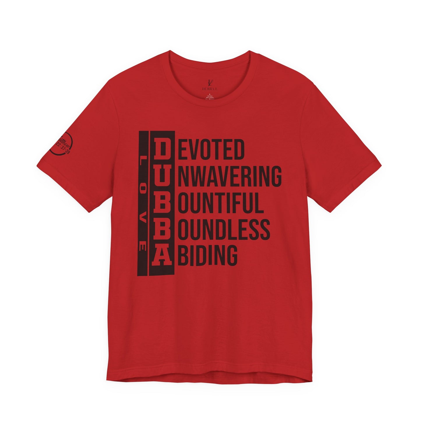 "DUBBA LOVE" Meaning Tee — Black Lettering