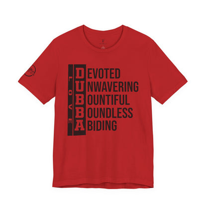 "DUBBA LOVE" Meaning Tee — Black Lettering