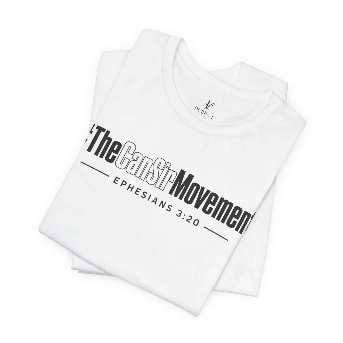 The CanSir Movement Shirt — Ephesians 3:20 Inspirational Christian Tee