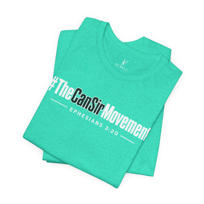 The CanSir Movement Shirt — Ephesians 3:20 Inspirational Christian Tee