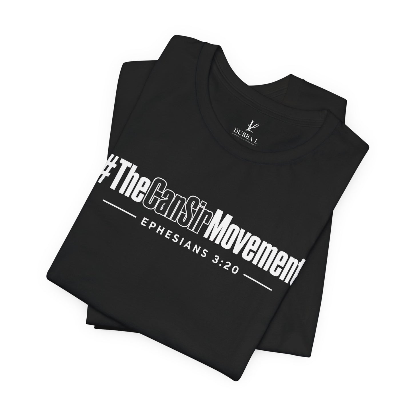 The CanSir Movement Shirt — Ephesians 3:20 Inspirational Christian Tee