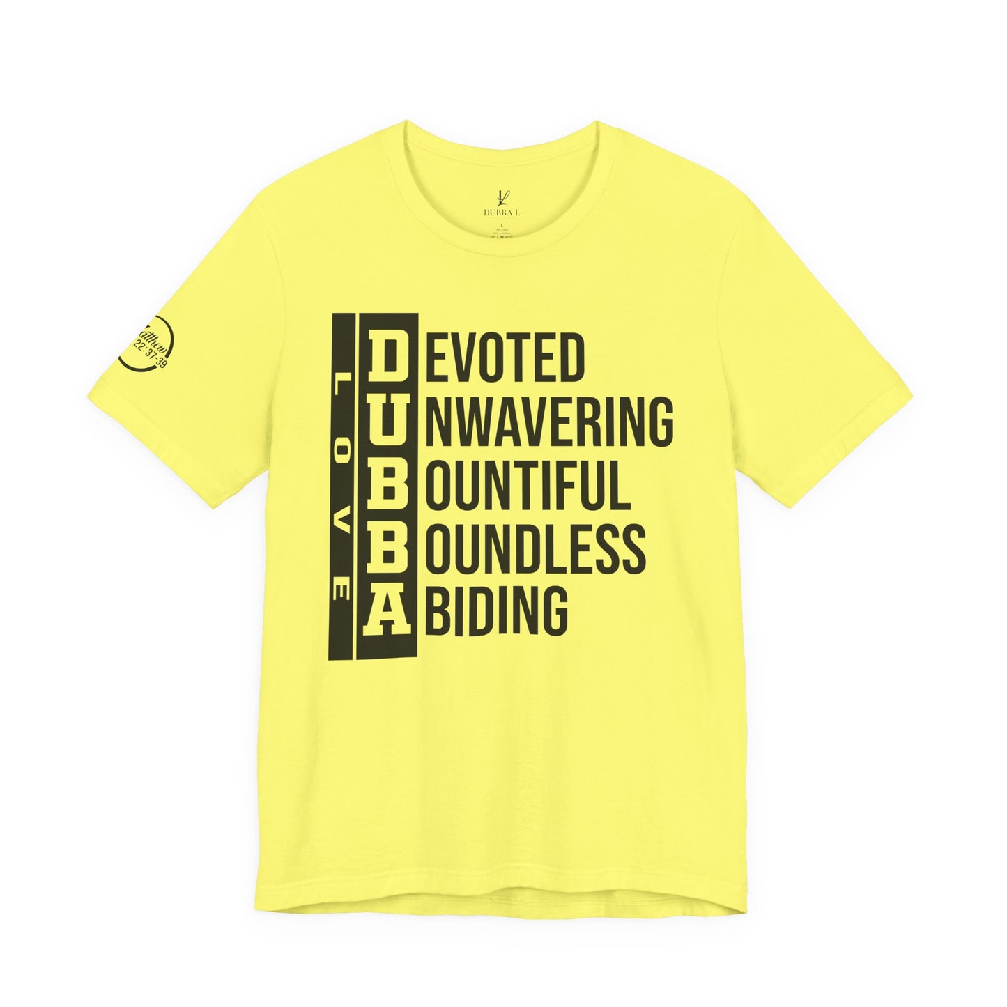 "DUBBA LOVE" Meaning Tee — Black Lettering