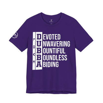 "DUBBA LOVE" Meaning Tee — White Lettering
