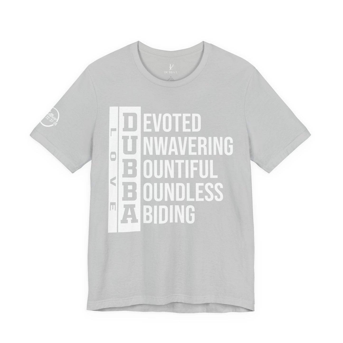"DUBBA LOVE" Meaning Tee — White Lettering